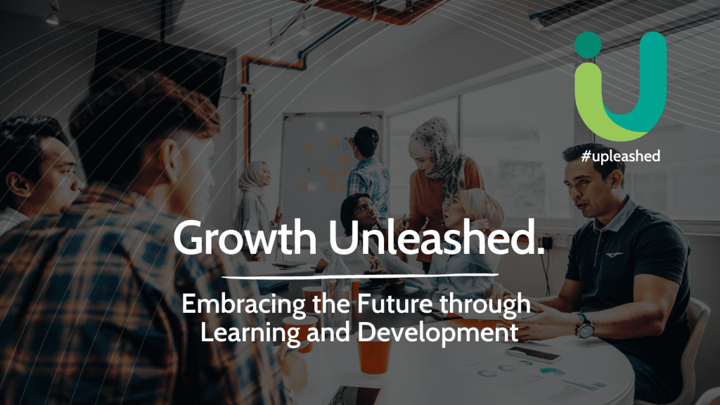 Growth Unleashed. Embracing the future through learning and development ...