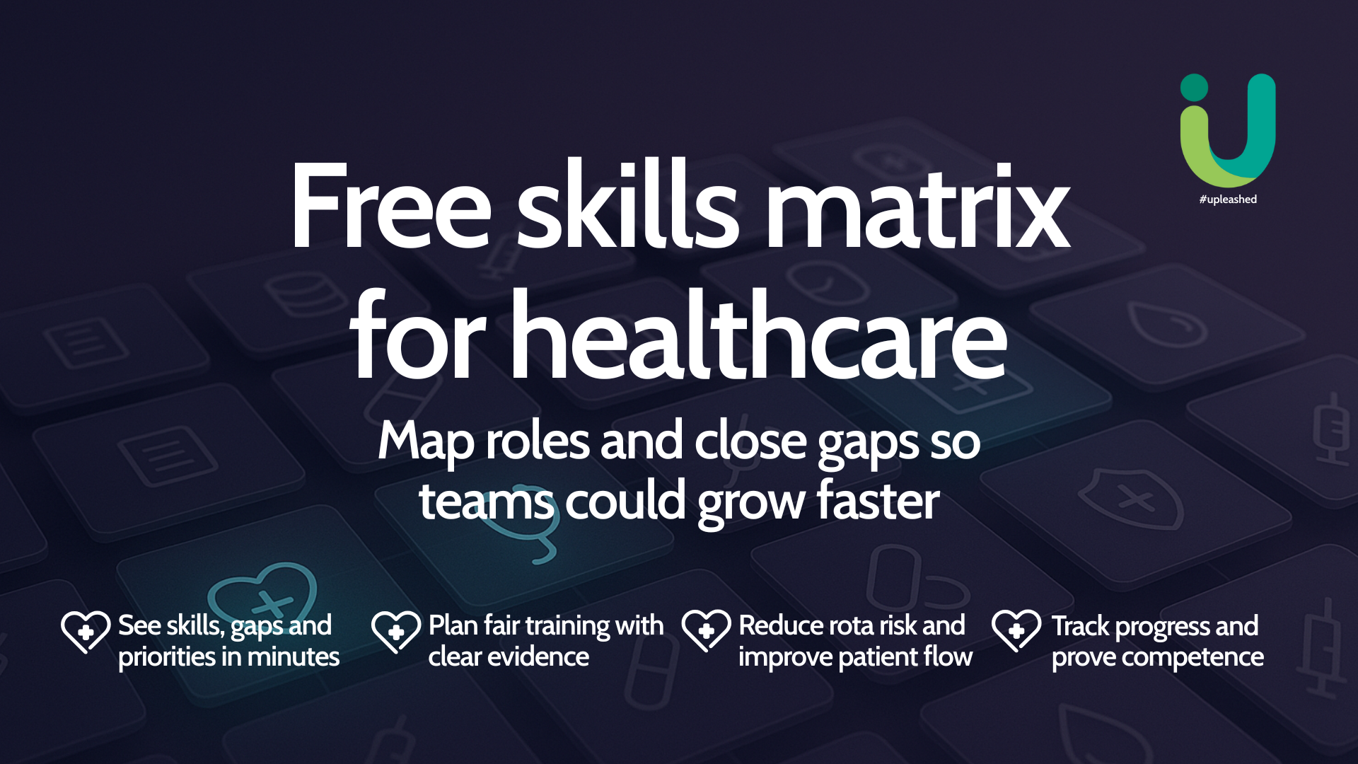 Free skills matrix for healthcare with icons for skills, training, and patient safety by Upleashed