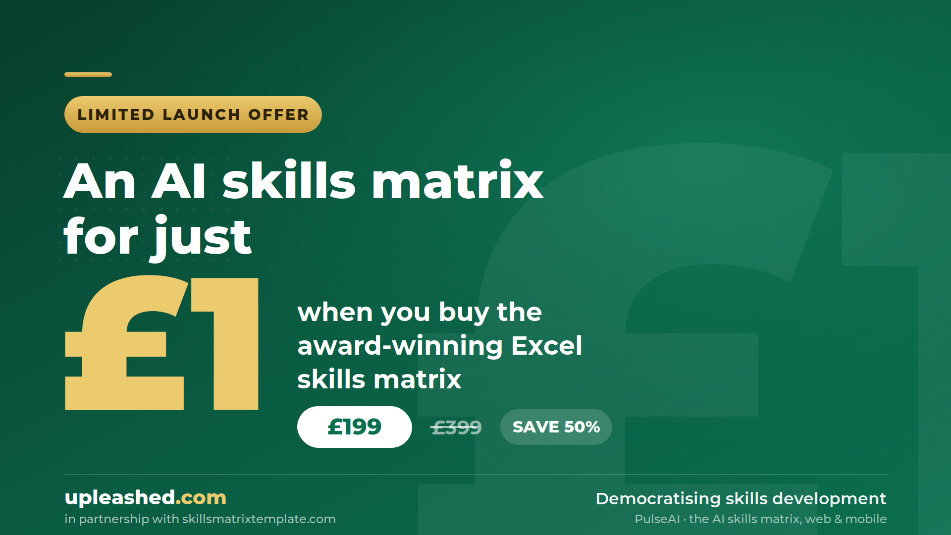 Skills matrix offer graphic: get an AI skills matrix for £1 when you buy the Advanced Excel skills matrix at £199, half price from £399.
